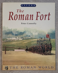 The Roman World Ser.: Roman Fort by Peter Connolly (1998, Uk-Trade Paper)