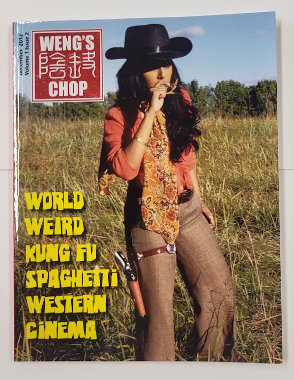 Weng’s Chop Volume 1, #2 December 2012 World Weird Kung Fu Spaghetti Western