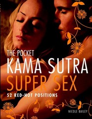 The Pocket Kama Sutra Super Sex: 52 Red-hot Positions