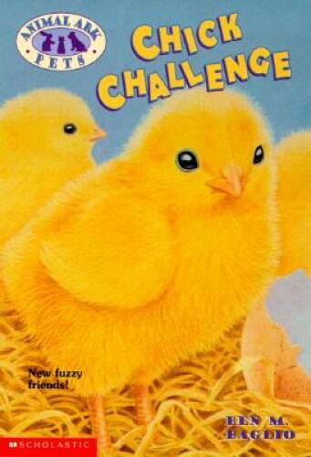 Chick Challenge (Animal Ark Pets 6) – Paperback By Baglio, Ben M – GOOD