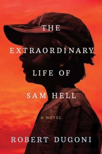 The Extraordinary Life of Sam Hell: A Novel – Paperback – VERY GOOD