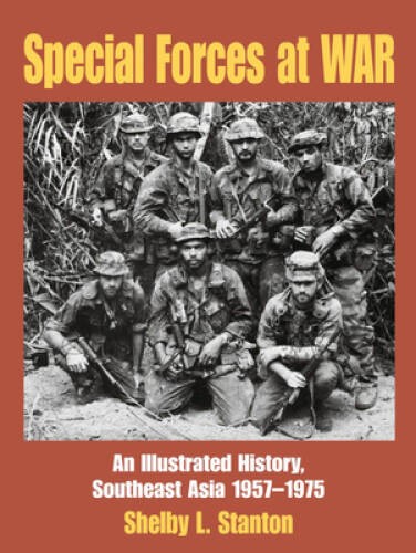 Special Forces at War: An Illustrated History, Southeast Asia 1957-1975 – GOOD