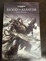Blood of Asaheim – A Space Wolves Novel by Chris Wraight – Warhammer 40K