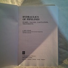 Hydraulics of Pipelines-Pumps, Valves, Cavitation, Transients by J. Paul Tullis
