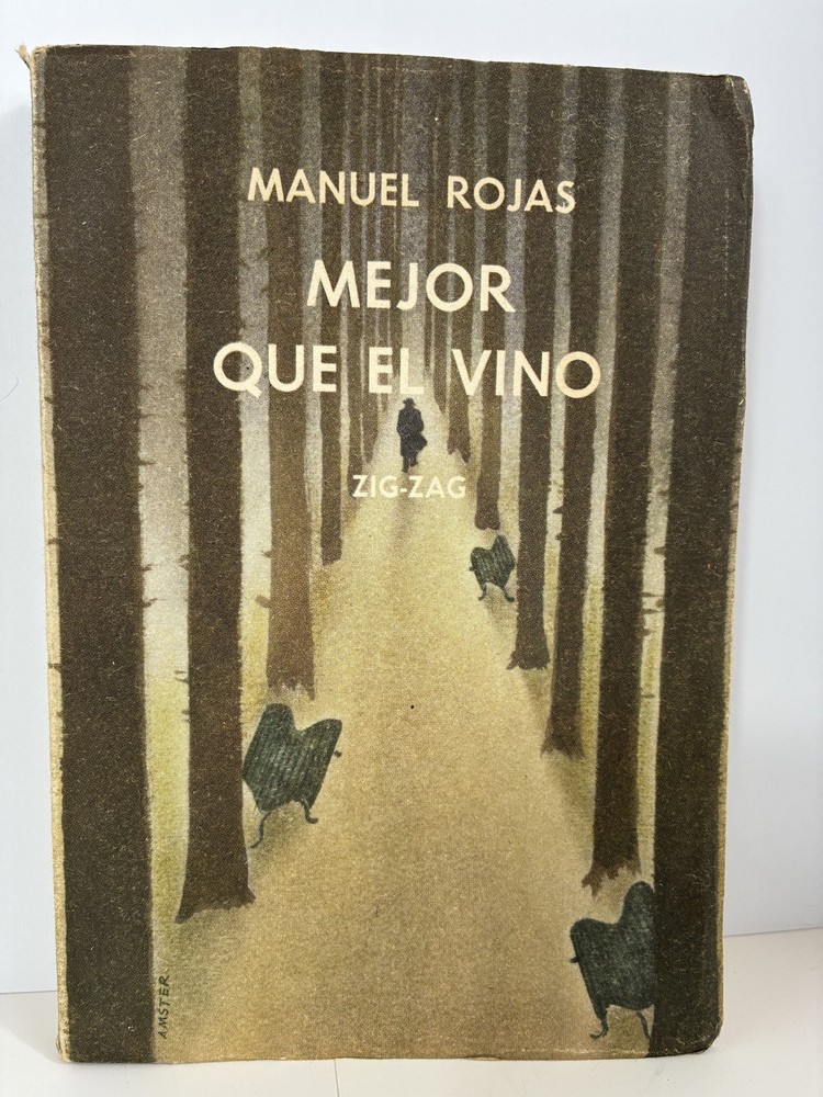 Manuel Rojas – Mejor que el Vino – 1958 Chilean Edition – Vintage Spanish Novel