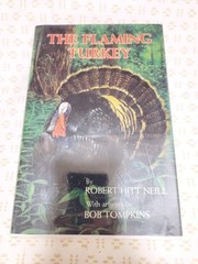 THE FLAMING TURKEY, *SIGNED* Robert Hitt Neill, 1986 Hard Cover FF9.4