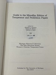 Guide to the Microfilm Edition of Temperance and Prohibition Papers Ex Library