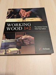 Working Wood 1 & 2: the Artisan Course with Paul Sellers