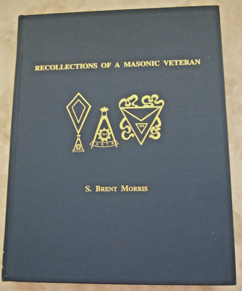 Brent Morris Ed. Robert Folger’s Recollections of a Masonic Veteran Ltd Ed #406