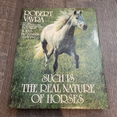 Such Is the Real Nature of Horses by Robert Vavra (1998, Hardcover/Dust Jacket)