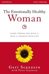 The Emotionally Healthy Woman Workbook: Eight Things You Have to Quit to – GOOD