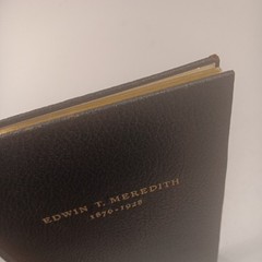Edwin T. Meredith 1876-1928 HC (1931) A Memorial Volume