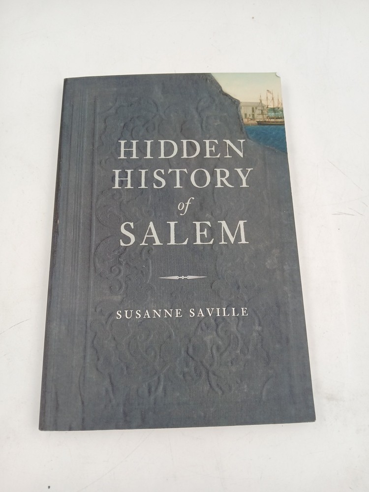The History Press Hidden History of Salem, MA 9781596290624 Hidden History T