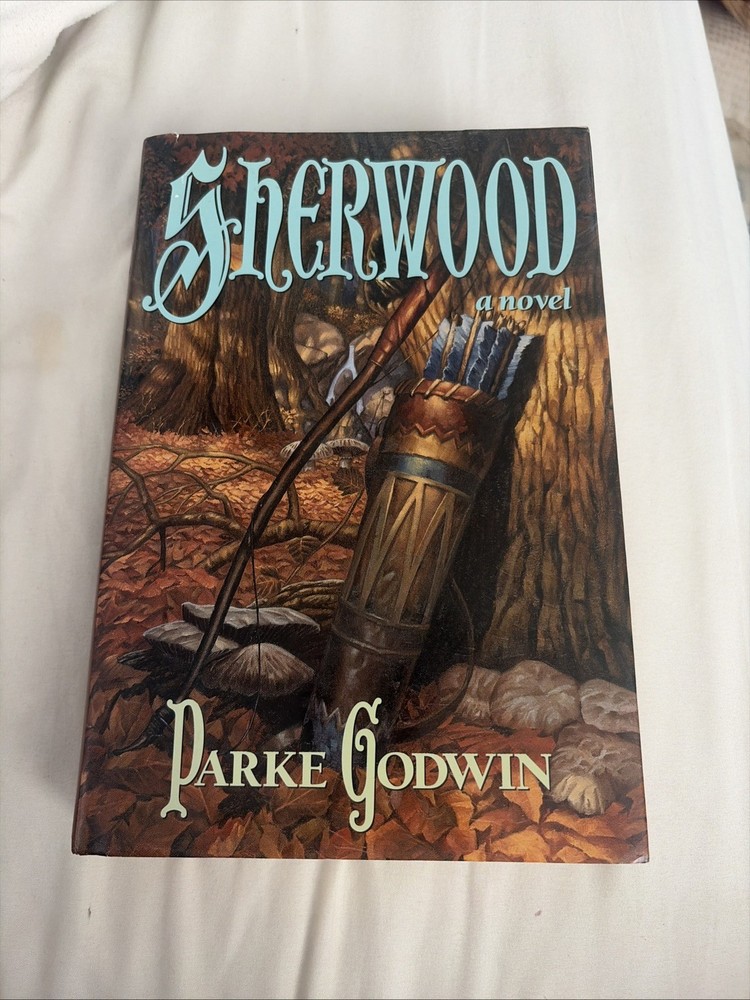 Sherwood Parke Godwin 1991 1st Ed 1st Printing Hardcover Dust Jacket Robin Hood