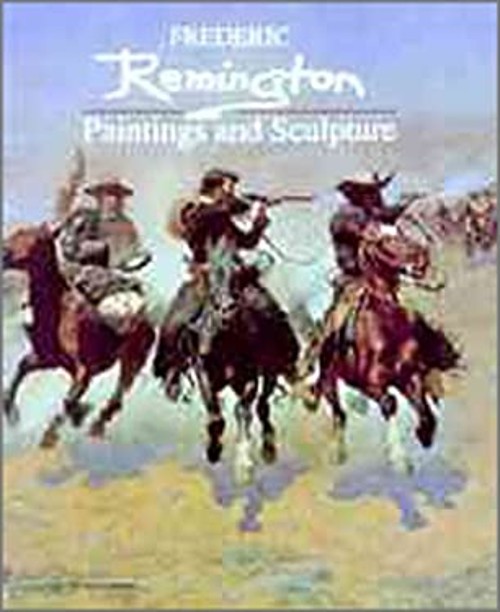 Frederic Remington : Paintings and Sculptures Hardcover