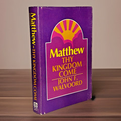 Matthew: Thy Kingdom Come (1974) ~ John F. Walvoord ~ Hardcover