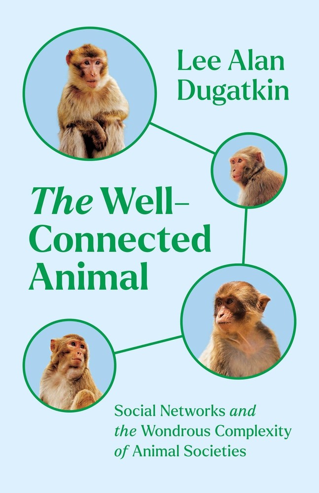 The Well-Connected Animal: Social Networks and the Wondrous Complexity of An…