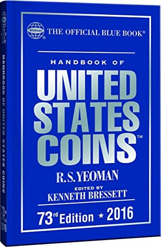 HANDBOOK OF UNITED STATES COINS 2016 HARDCOVER (HANDBOOK By Kenneth Bressett
