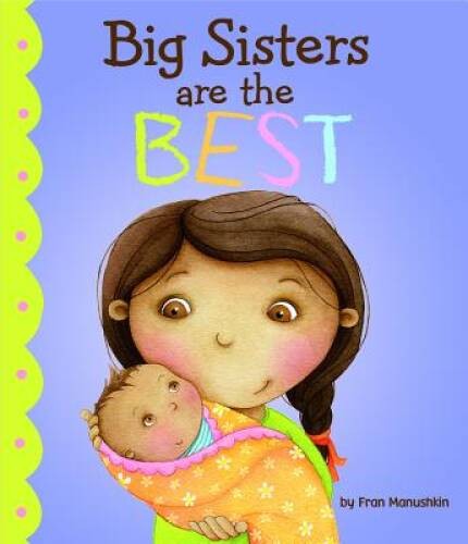 Big Sisters Are the Best (Fiction Picture Books) – Hardcover – GOOD