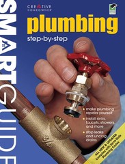 Smart Guide: Plumbing Step by Step, All New and Updated 2nd Edition (Creativ…