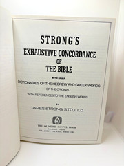 STRONG’S EXHAUSTIVE CONCORDANCE OF THE BIBLE THE OLD-TIME GOSPEL HOUR EDITION