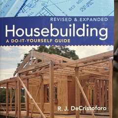 Housebuilding : A Do-It-Yourself Guide, Revised and Expanded by R. J….