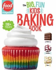 Food Network Magazine the Big, Fun Kids Baking Book: 110+ Recipes for Young…