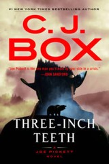 Three-Inch Teeth (A Joe Pickett Novel) – Hardcover By Box, C J – VERY GOOD