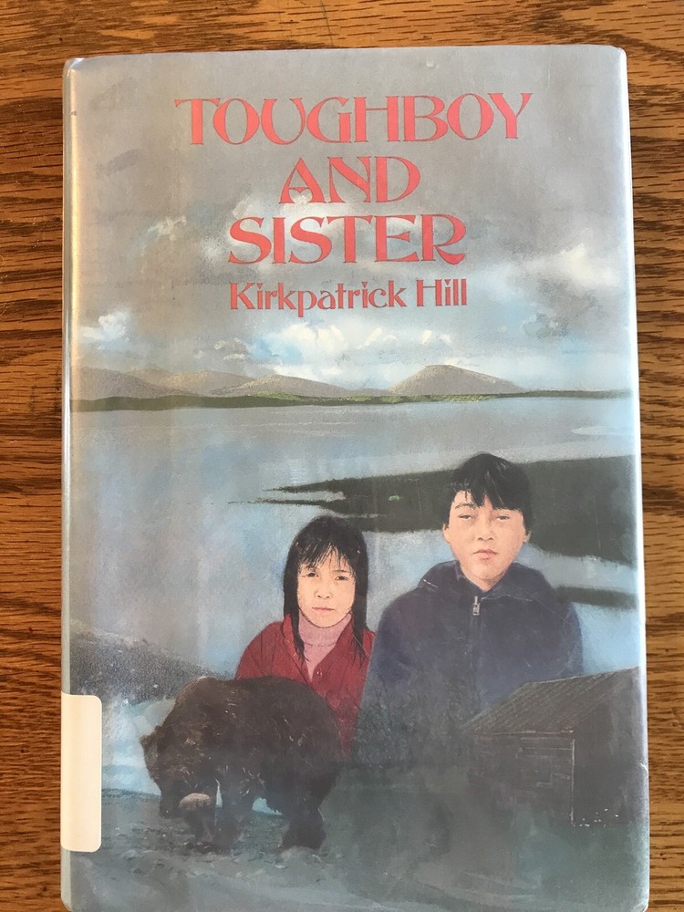 Toughboy And Sister By Kirkpatrick Hill