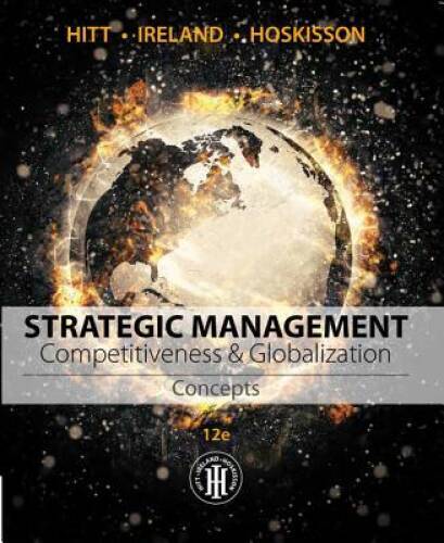 Strategic Management: Concepts: Competitiveness and Globalization – GOOD