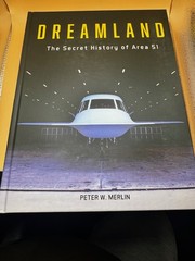 Dreamland: The Secret History of Area 51- Early Years (circa 1955 to 1969) New