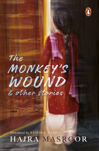 The Monkey’s Wound and Other Stories by Hajra Masroor Hajra Masroor Hardcover br
