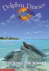 Touching the Waves (Dolphin Diaries #2) – Paperback By Baglio, Ben M. – GOOD