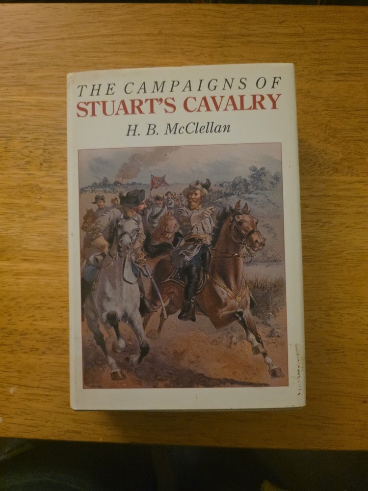 The Campaigns of Stuarts Cavalry – Hardcover By McClellan, H B – VERY GOOD
