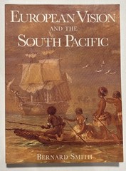 European Vision and the South Pacific by BERNARD SMITH Second Edition Paperback