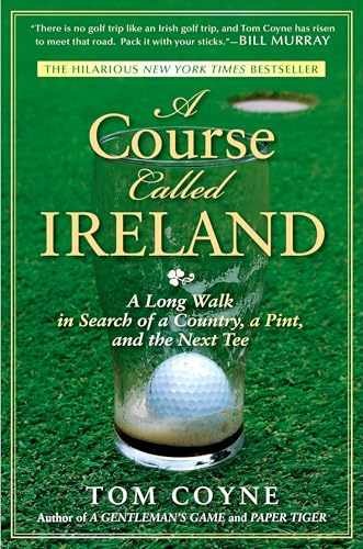A Course Called Ireland: A Long Walk in – Paperback, by Coyne Tom – Very Good x