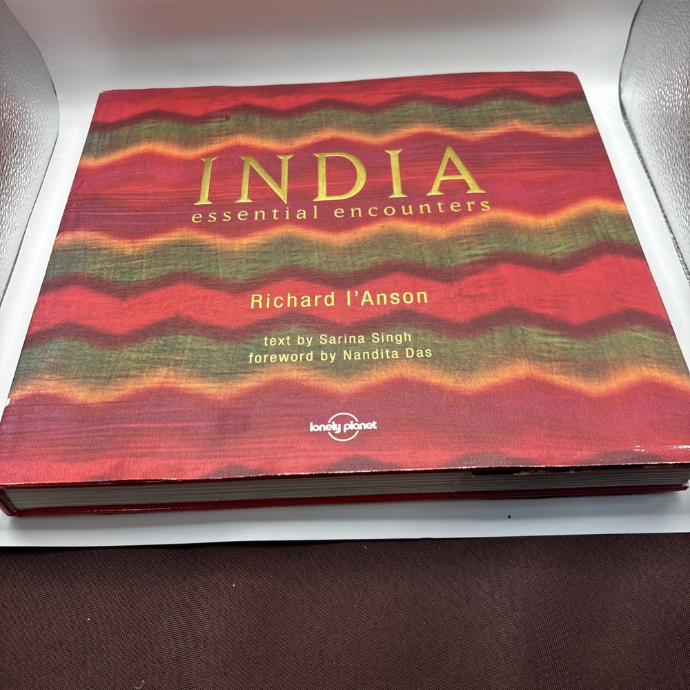 India – Essential Encounters ; by Richard l’Anson & Sarina Singh – Lonely Planet