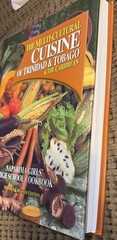 The Multi Cultural Cuisine Of Trinidad And Tobago And The Caribbean: 1st Ed