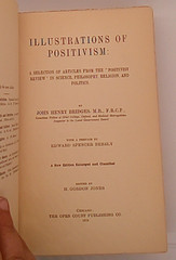 Illustrations of Positivism by J. H. Bridges (1915, University of Michigan Li…