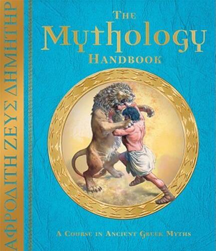 The Mythology Handbook: A Course in Ancient Greek Myths – Hardcover – VERY GOOD
