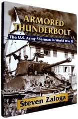 ARMORED THUNDERBOLT ~ M4 Sherman Tank / Armor WW2 Photo Book ZALOGA 360 pages