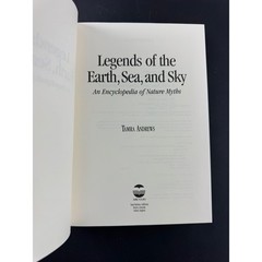 Legends of the Earth Sea and Sky Nature Myths Encyclopedia Tamra Andrews 1998
