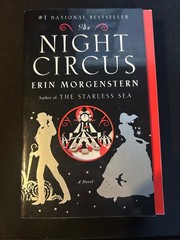 Night Circus : A Novel by Erin Morgenstern (2012, Trade Paperback)