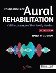 Foundations of Aural Rehabilitation by Nancy Tye-Murray