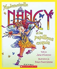 Mademoiselle Nancy et les Papillons Exquis Jane O’Connor