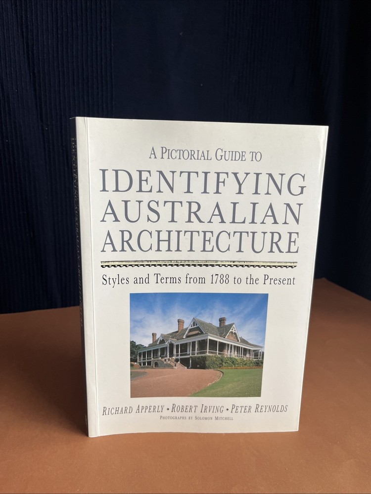 A Pictorial Guide to Identifying Australia Architecture- Styles and Terms SIGNED