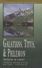 Galatians, Titus & Philemon: Freedom in Christ by Kuniholm, Whitney