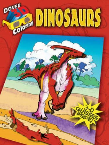 3-D Coloring Book–Dinosaurs; Dover 3-D Colori- 048648162X, paperback, Jan Sovak