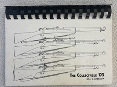 The Collectable ’03 Collectors Field Guide J.C. Harrison Rifle 1999 2nd Printing