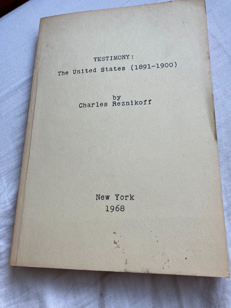 1968 first printing 1 of200 charlesreznikoff testimonytheunitedstates 1891-1900